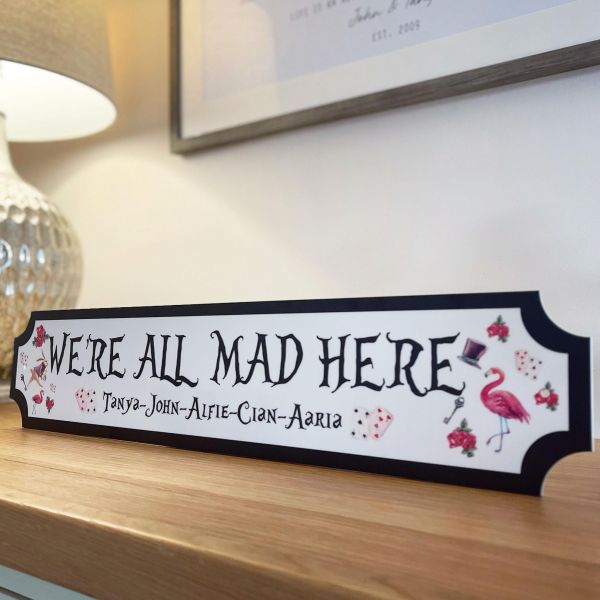 Personalised We're All Mad Here Train Sign 