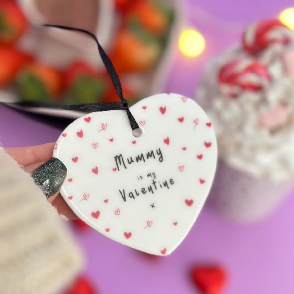 Mummy Is My Valentine Ceramic Heart